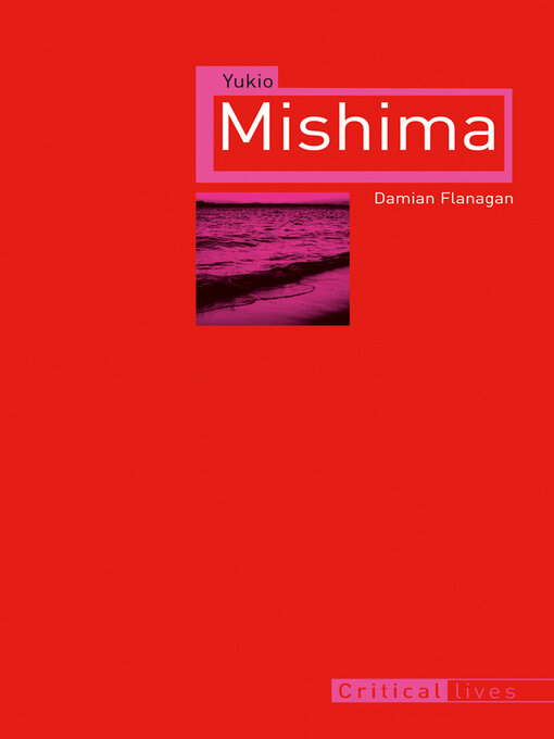 Title details for Yukio Mishima by Damian Flanagan - Available